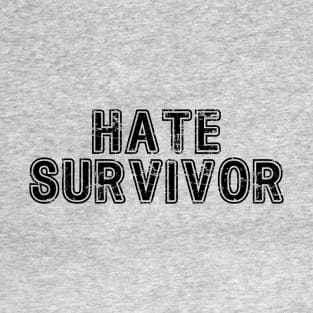 Hate survivor T-Shirt